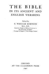  	H. Wheeler Robinson "The Bible in its Ancient and English versions", Clarendon Press, Oxford, 1940, 337 pages.
