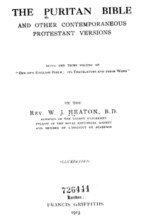 W. J. Heaton "The Puritan Bible and other contemporaneous protestant versions", Franciss Griffiths, London, 1913, 345 pages.